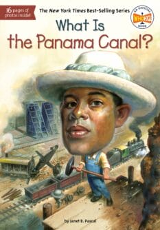 Image of a worker helping construct the Panama Canal. Cover for What Is the Panama Canal?