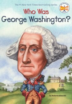 An illustration of George Washington with Mount Vernon in the background. The cover for the book Who was George Washington.