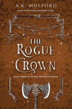 book cover for The Rogue Crown by A.K. Mulford