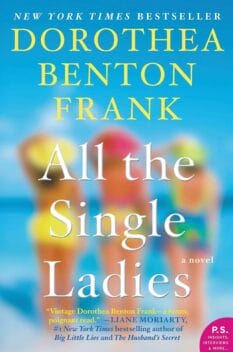 book cover for All the Single Ladies by Dorothea Benton Frank