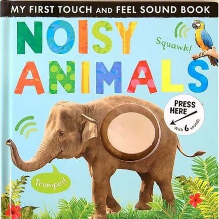book cover for Noisy Animals, a touch-and-feel sound book
