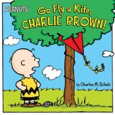 Book cover for Peanuts Go Fly a Kite, Charlie Brown by Charles M. Schulz