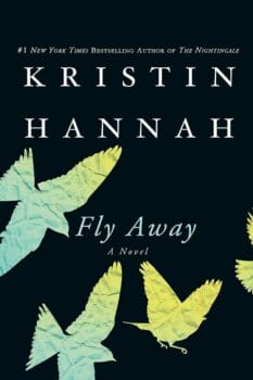 book cover for Fly Away by Kristin Hannah