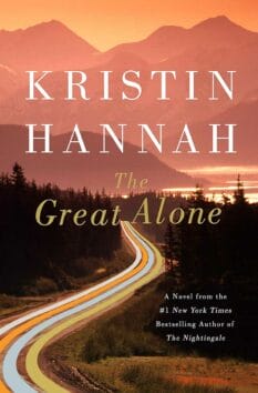 book cover for The Great Alone by Kristin Hannah