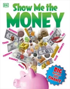 Book cover for Show Me the Money by DK Publishing