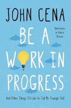 Book cover for Be a Work in Progress by John Cena