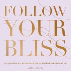 Book cover for Follow Your Bliss by Alyssa Kuchta