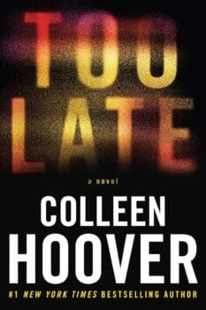 Book cover for Too Late by Colleen Hoover
